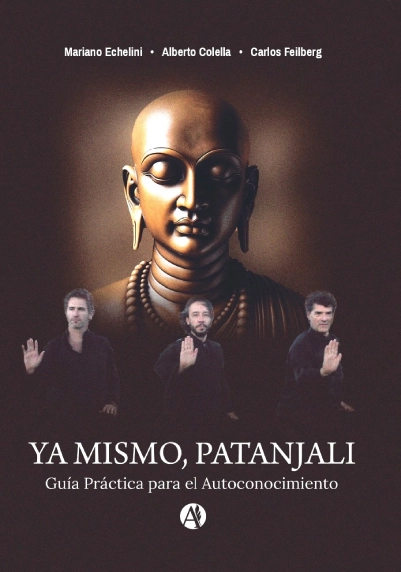 Portada del libro "Ya Mismo, Patanjali: Guía Práctica para el Autoconocimiento".