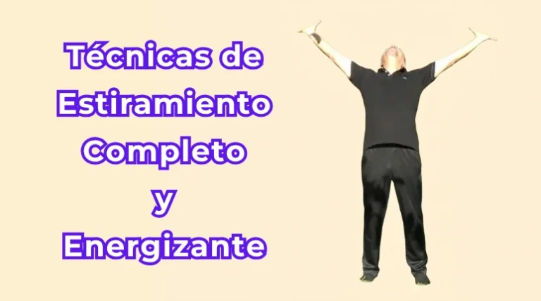 Técnicas de Estiramiento Completo y Energizante.