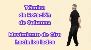 Técnica de Rotación de Columna. Movimiento de giro hacia los lados.