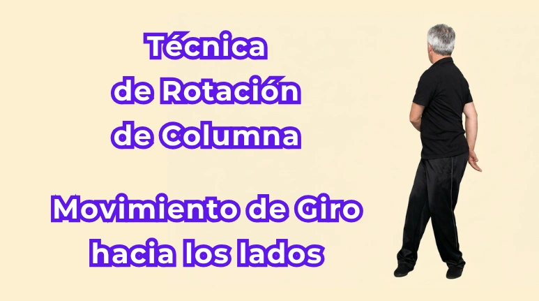 Técnica de Rotación de Columna. Movimiento de giro hacia los lados.